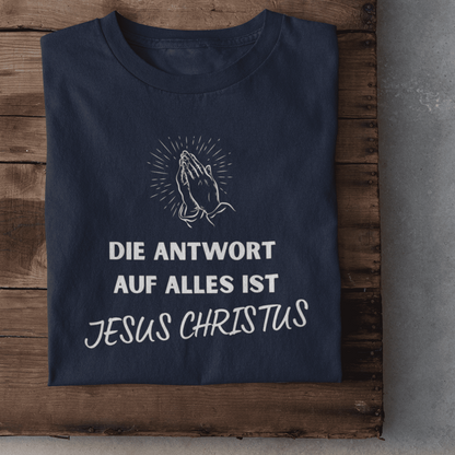 Die Antwort auf alles ist Jesus- Damen Tshirt