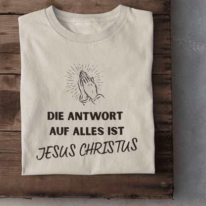 Die Antwort auf alles ist Jesus- Damen Tshirt