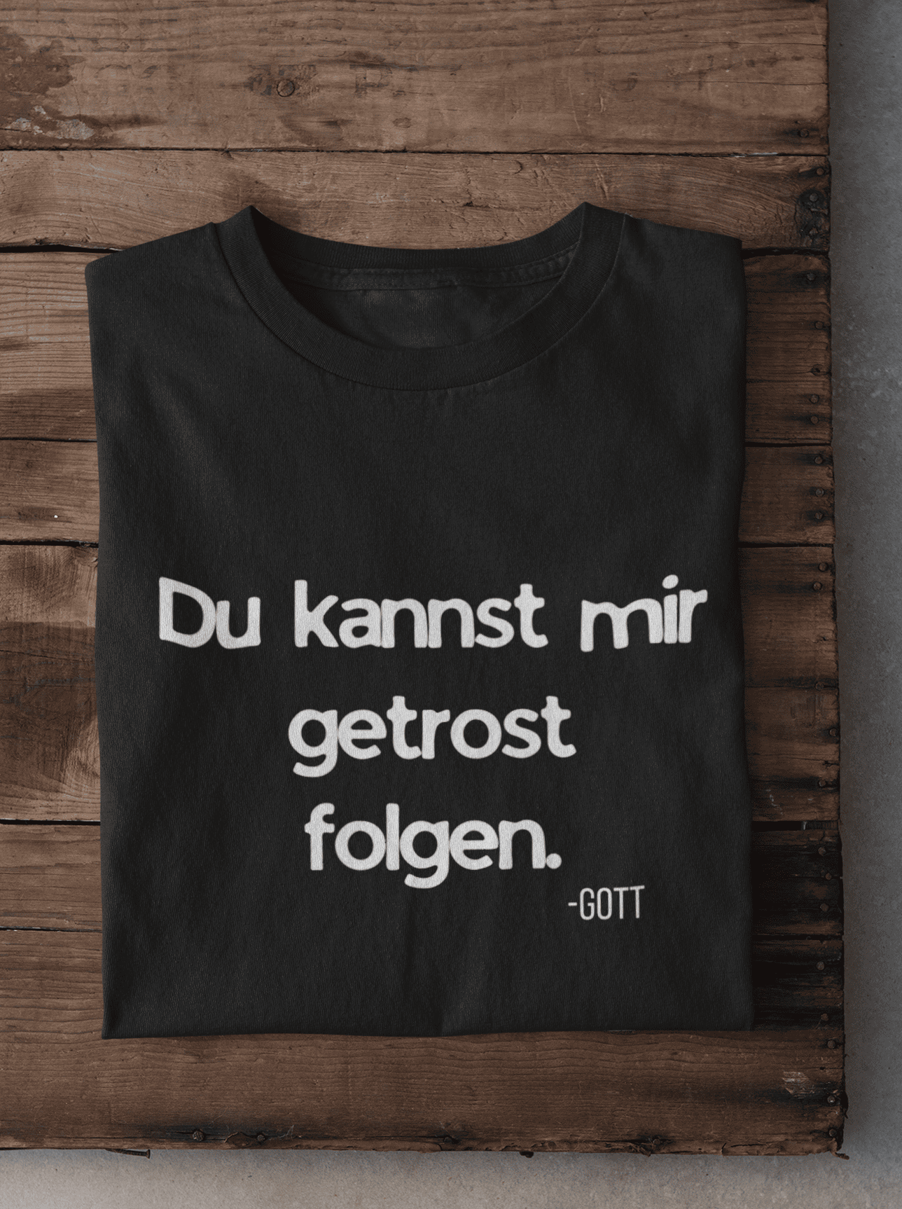 Du kannst mir getrost folgen. Damen Tshirt
